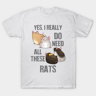 Need All These Rats T-Shirt